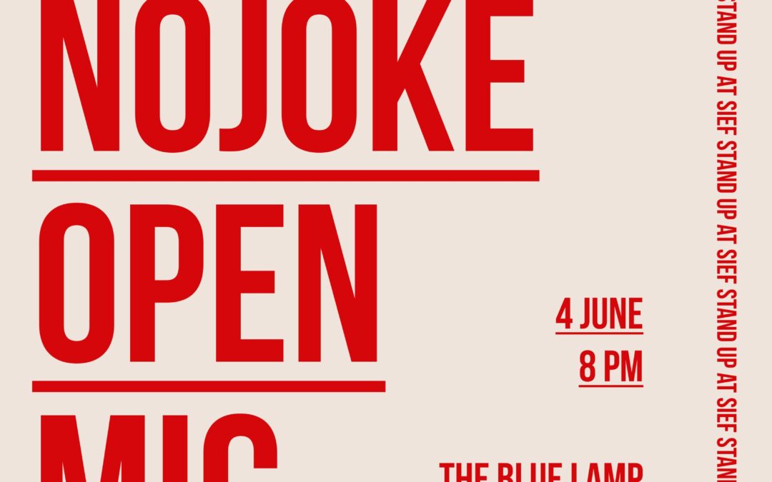 NOJOKE OPEN MIC @ SIEF2025